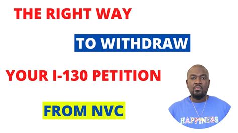 HOW TO WITHDRAW YOUR I 130 PETITION FROM NVC THE PROPER WAY TO DO IT