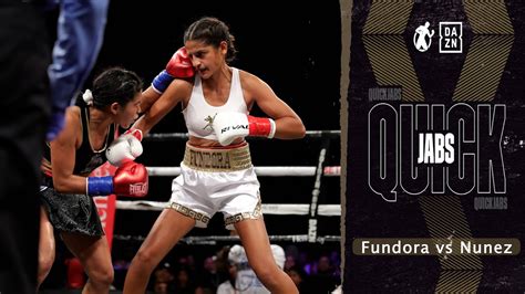 Quick Jabs Gabriela Fundora Vs Lucia Nunez Fundora Dominates A Very