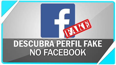 Como Descobrir Um Perfil Fake Falso No Facebook Youtube