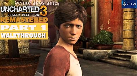 Uncharted Drakes Deception Remastered Gameplay Ps Walkthrough