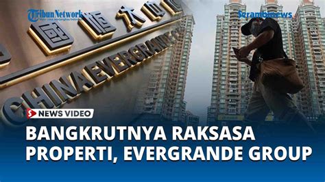 Bangkrutnya Raksasa Properti Evergrande Group Crazy Rich Indonesia