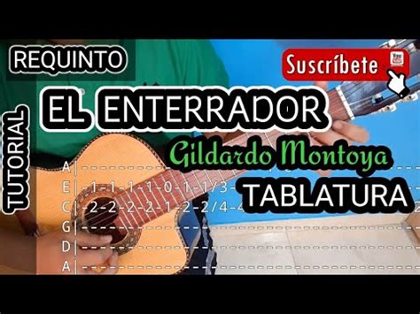 EL ENTERRADOR Gildardo Montoya TABLATURA REQUINTO TUTORIAL YouTube