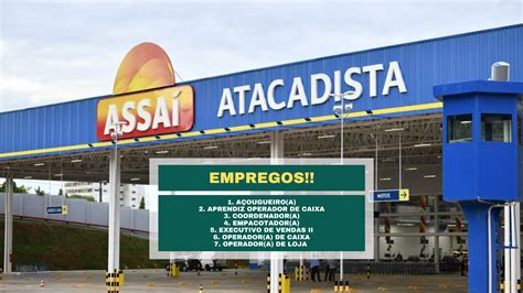 Assaí Atacadista anuncia 17 vagas para Diversas Áreas oferecendo