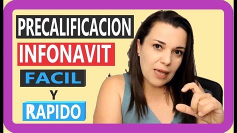 Cómo Solicitar Una Precalificación Tradicional De Infonavit Lo Que