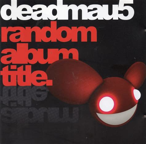 Deadmau5 ‎– Random Album Title (2008)