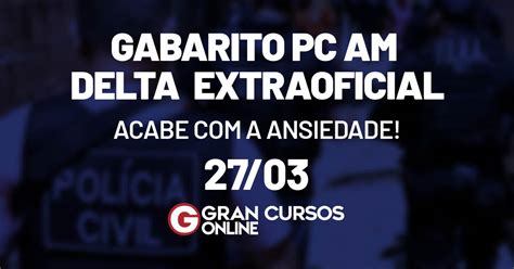 Gabarito Extraoficial Pc Am Delegado Confira Aqui