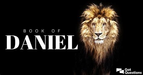 summary   book  daniel bible survey gotquestionsorg