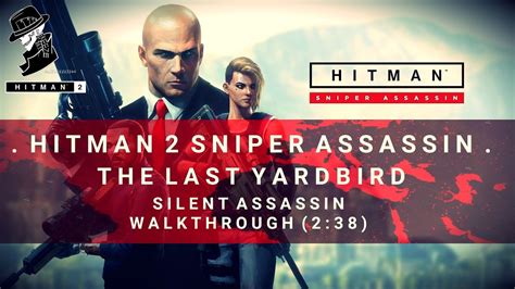 Hitman 2 Sniper Assassin Silent Assassin Walkthrough The Last