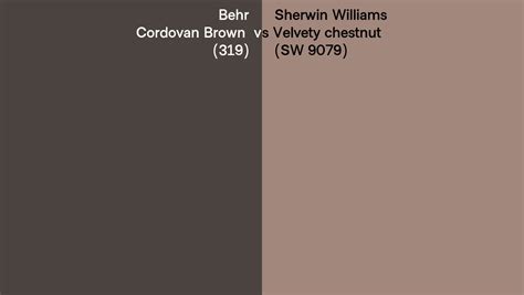 Behr Cordovan Brown 319 Vs Sherwin Williams Velvety Chestnut Sw 9079