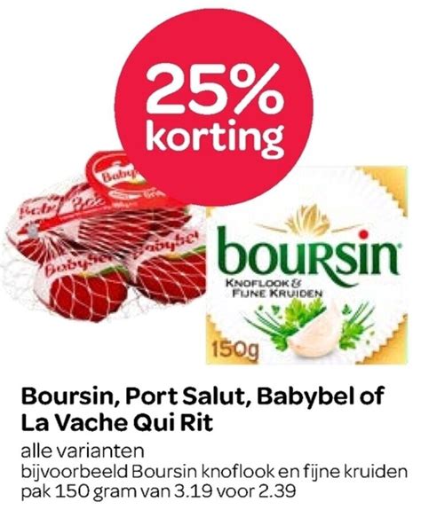 Boursin Port Salut Babybel Of La Vache Qui Rit Aanbieding Bij Spar