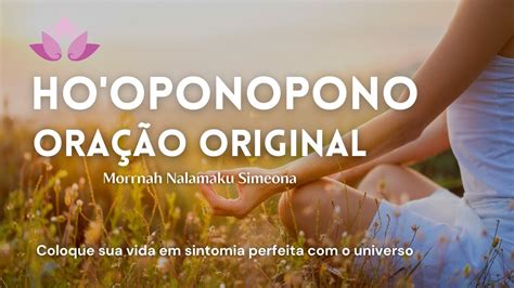 HO OPONOPONO Oração Original Limpeza de memórias mágoas e tristezas