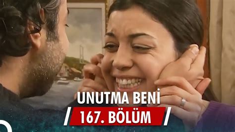 Unutma Beni 167 Bölüm YouTube