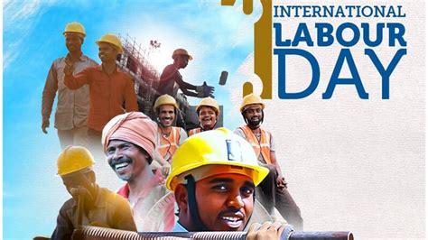 International Labour Day 2023 Know The Celebration And History Significance Of The Day