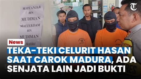 Terjawab Sudah Teka Teki Celurit Milik Hasan Ada Senjata Lain Selain