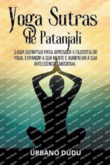 Yoga Sutras De Patanjali O Guia Definitivo Para Aprender A Filosofia