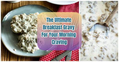 The Ultimate Breakfast Gravy For Your Morning Craving - Easy and ...