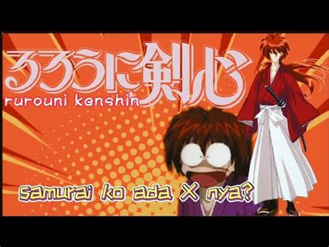 Kenshin Himura Kalem Tapi Skill Dewa Samurai X Rurouni Kenshin