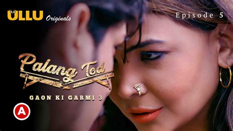 Palang Tod Gaon Ki Garmi Part 2 2023 Hindi Web Series Ullu