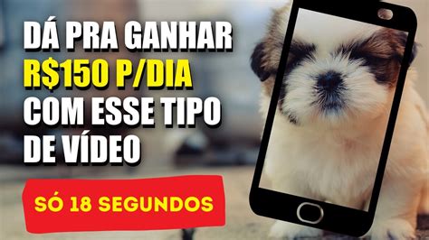 Como Ganhar 150 Todo Dia Com Vídeos De 18 Segundos No Tiktokgrátis E