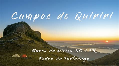 Campos Do Quiriri Pedra Tartaruga E Marco Da Divisa DRONE YouTube