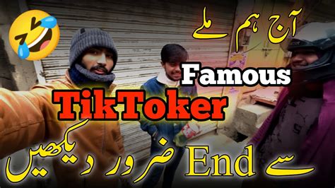 Meet With Famous Tiktoker End Zaror Dakhyan Dailyvlog Funnyvideo