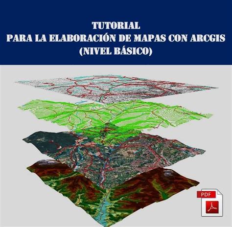 Tutorial nivel básico para la elaboración de mapas con ArcGIS PDF