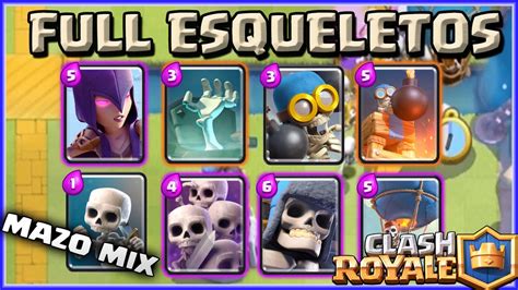 Full Esqueletos Mazo Mix 3 Clash Royale A Por Todas Con Clash Of