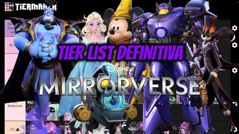 Mi Tier List Definitiva De Disney Mirrorverse Tier Lists By Ivanovich8811 Youtube