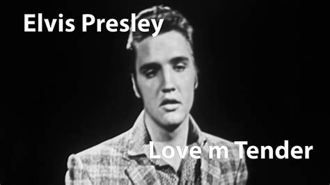 Elvis Presley Love Me Tender 1956 Restored Youtube