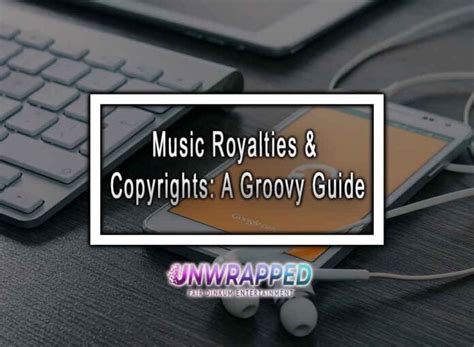 Music Royalties And Copyrights A Groovy Guide