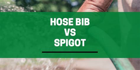 Hose Bib Vs Spigot The Key Differences