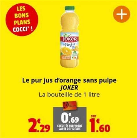 Promo Le Pur Jus D Orange Sans Pulpe Joker Chez Coccinelle Supermarch