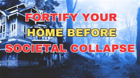 Fortify Your Home Before Societal Collapse Chaos Begins YouTube