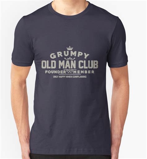 Grumpy Old Man Club T Shirt By Trendyshirt Shirts Classic T Shirts