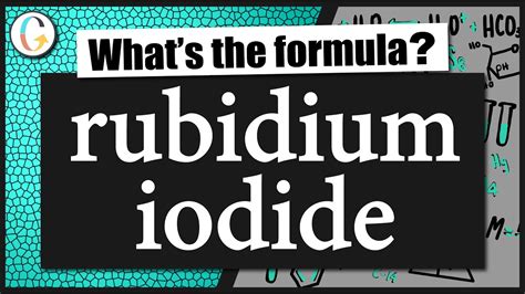 How To Write The Formula For Rubidium Iodide Youtube