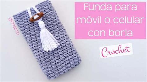 Funda De Ganchillo Para M Vil O Celular Con Borla Gloriarte Crochet