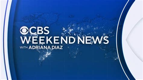 Hd New Intro Of Cbs Weekend News Saturday Edition With Adriana Diaz 2022 Cbs News Youtube