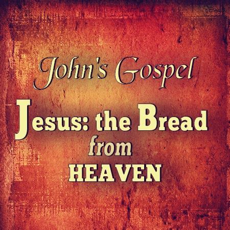 Jesus The Bread From Heaven – Red Rocks Baptist Church