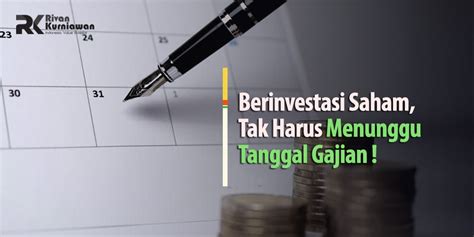 Investasi Saham Tak Harus Tunggu Gajian Rivan Kurniawan