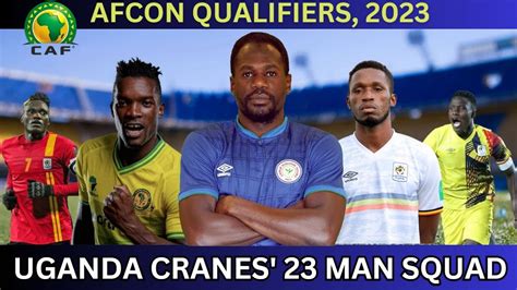 Uganda Cranes Man Squad Afcon Qualifiers Youtube