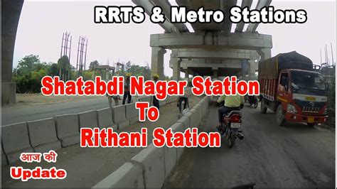 Shatabdi Nagar To Rithani Rrts And Metro Station Delhi Meerut Rapid