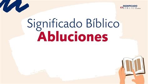 Significado Bíblico Abluciones Qué significa según la Biblia