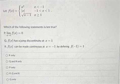 Solved Let F X ⎩⎨⎧x2∣x∣x−1x