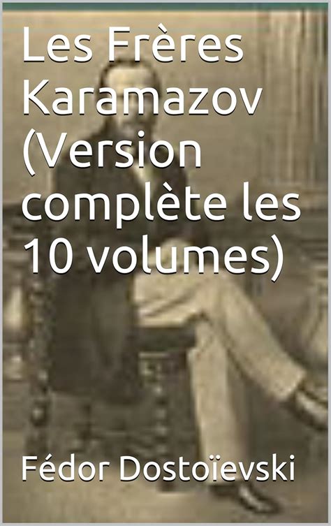 Les Fr Res Karamazov Version Compl Te Les Volumes Ebook