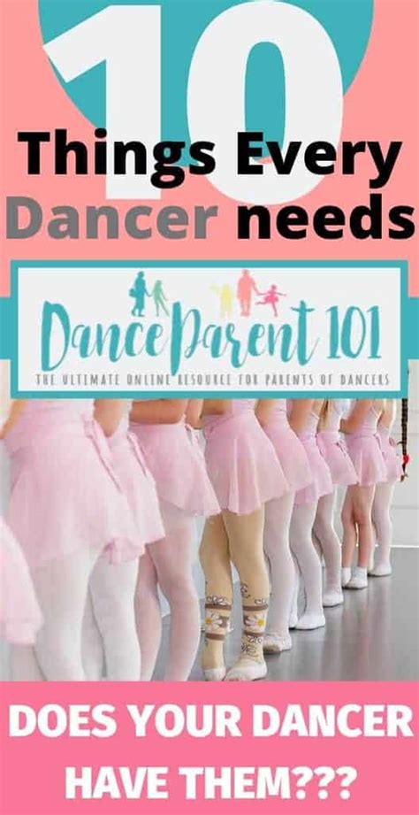 10 Things Every Dancer Needs 7 Dance Parent 101