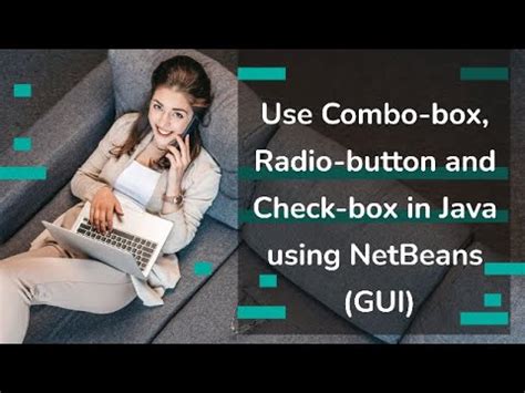 How To Use Combo Box Radio Button And Check Box In Java Using