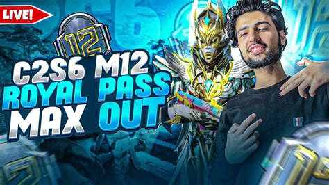 Live Maxing Out NEW Royal Pass Fully Maxed Out NEW C2S6 M12 RP