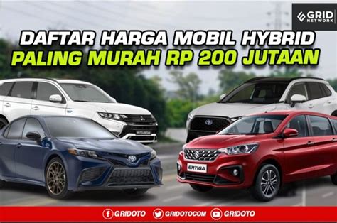 Daftar Harga Mobil Hybrid Di Indonesia Paling Murah Rp Jutaan