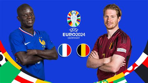 France Vs Belgium EURO 2024 Round Of 16 Preview Where To Watch Kick