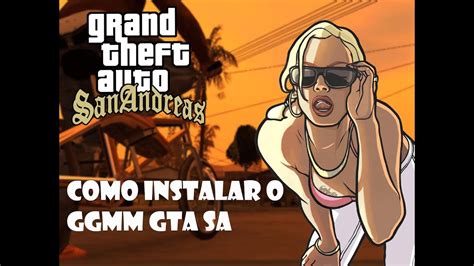 Como Instalar O GGMM No GTA San Andreas YouTube